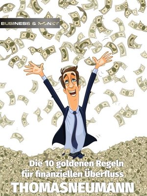 cover image of Die 10 goldenen Regeln für finanziellen Überfluss